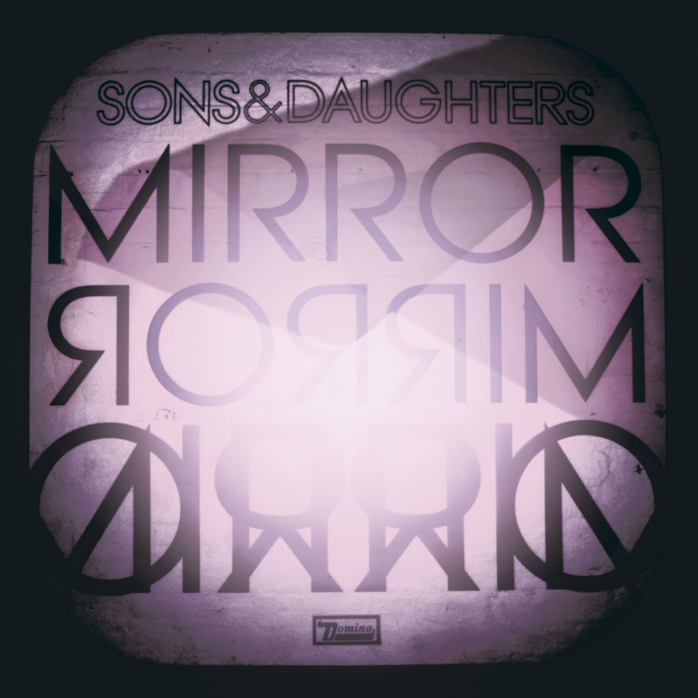 Albumcover mit Schriftzug Sons & Daughters Mirror Mirror in lila Tönen.