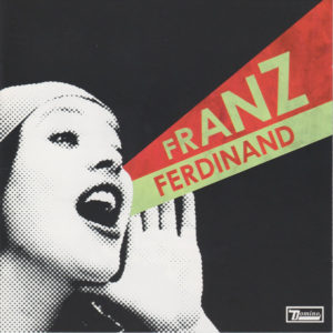 Albumcover von Franz Ferdinands „You Could Have It So Much Better“ mit Pop-Art-Grafik einer rufenden Frau und farbigem Schriftzug – plakativ und retro.