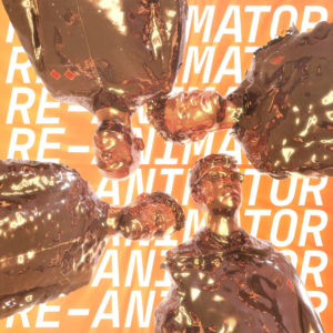 Vier in Bronze gehüllte Figuren vor orangefarbenem Hintergrund mit Schriftzug RE-ANIMATOR.