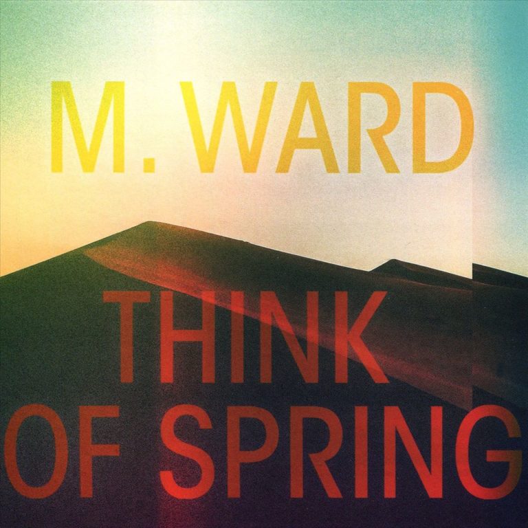 Cover mit abstrakter Landschaft und Schriftzug M. Ward Think of Spring