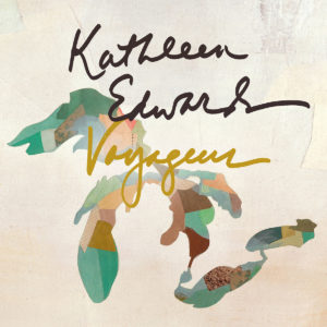 Albumcover von Kathleen Edwards „Voyageur“ mit handschriftlichem Schriftzug und bunter Collage-Karte der Großen Seen auf hellem Hintergrund.