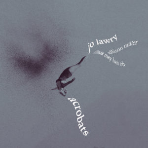 Cover von „Acrobats“ von Jo Lawry: Eine Turnerin in der Luft, schwebend auf monochromem Hintergrund, begleitet von wellenförmig gesetztem Schriftzug in Weiß.