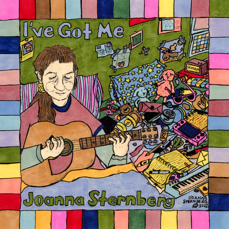 Bunt illustriertes Cover des Albums „I’ve Got Me“ von Joanna Sternberg mit cartoonhafter Figur auf Bett, umgeben von Instrumenten und Alltagsgegenständen, mit Gitarre in der Hand.