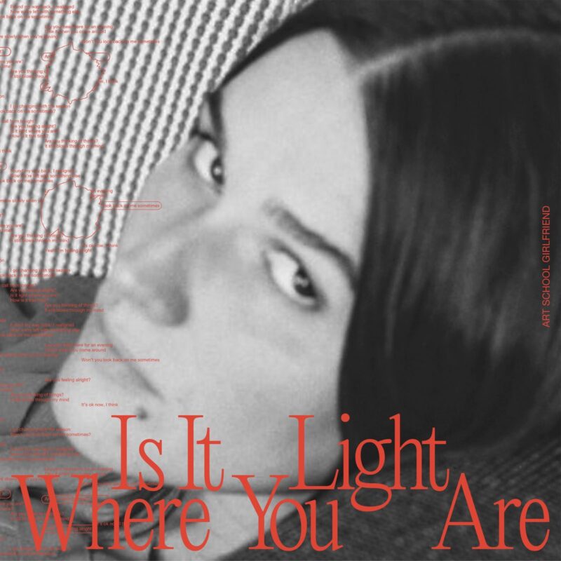 Albumcover von Is It Light Where You Are: Schwarz-weiß Porträt der Künstlerin mit roter Typografie, Songtext-Schnipseln und dem Titel groß im Vordergrund.