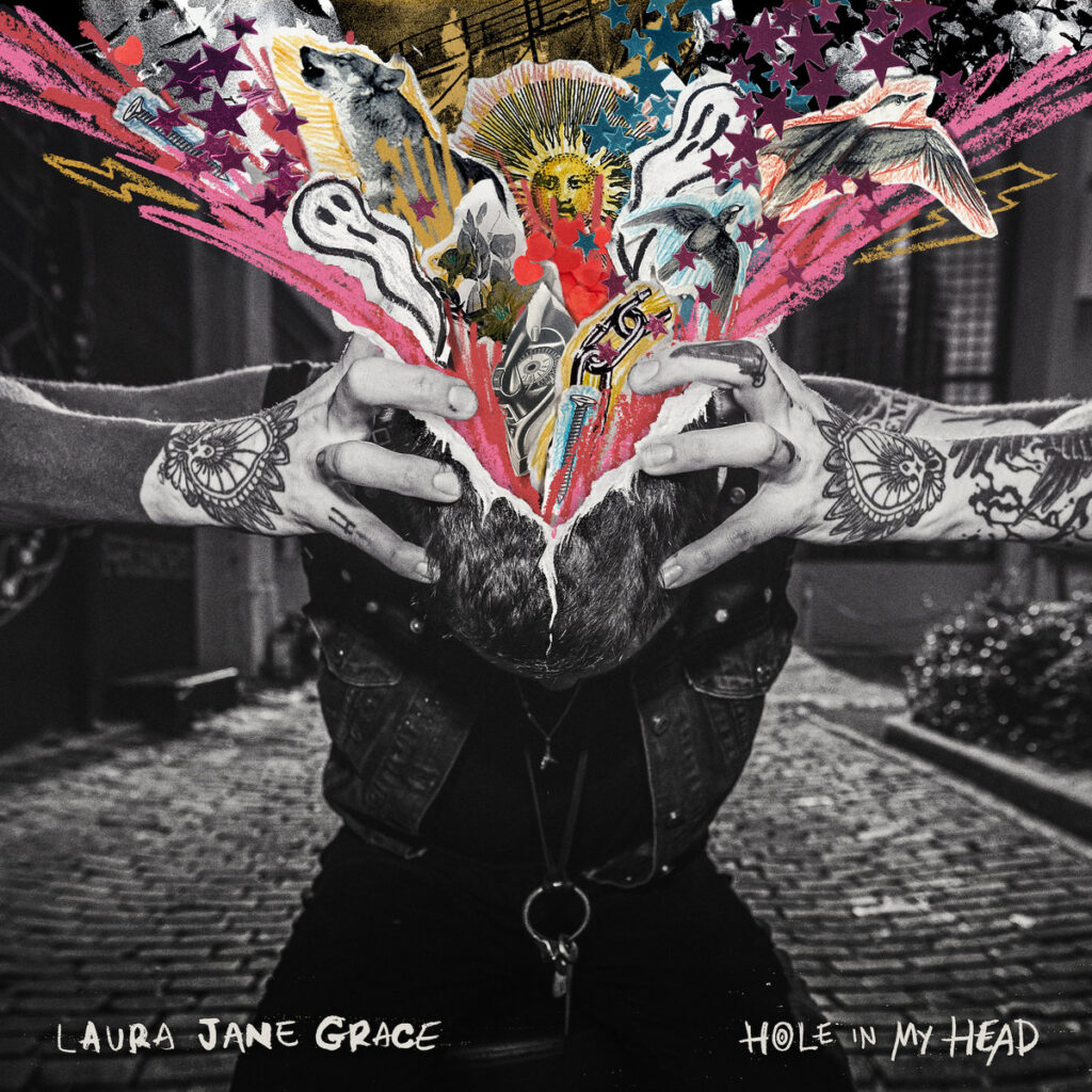 Cover von Laura Jane Grace – Hole In My Head: ein schwarzweißes Porträt mit farbiger Collage aus Symbolen, die aus einem gespaltenen Kopf emporsteigen.