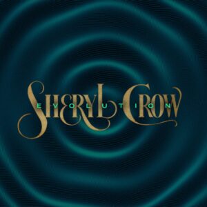 Albumcover von Sheryl Crow – Evolution mit wellenartigem Muster in Dunkelgrün und goldener Schrift im Vintage-Stil.