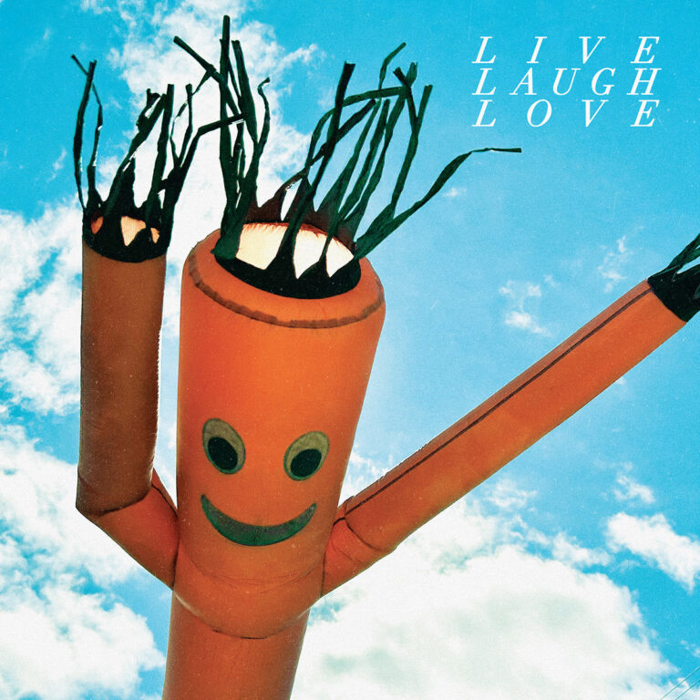 Albumcover von Chastity Belt – Live Laugh Love mit aufblasbarer Werbefigur vor blauem Himmel und ironisch anmutendem Schriftzug.