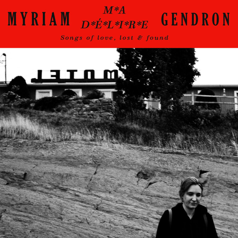 Myriam Gendron vor einem Hang mit Blick auf ein Motel-Schild, Albumcover in Schwarz-Weiß mit rotem Balken und verspielter Typografie.