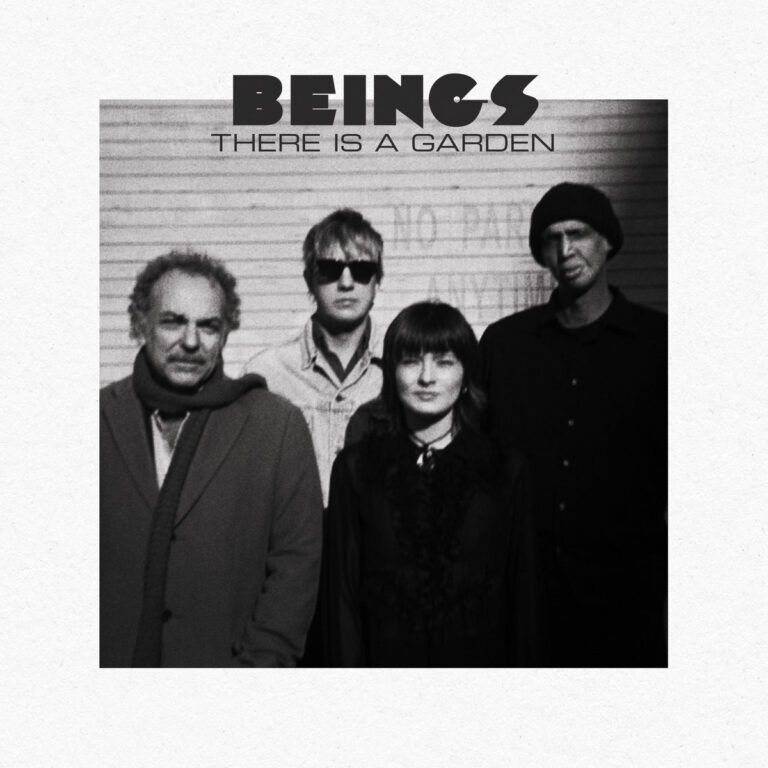 Albumcover von Beings – There Is a Garden, zeigt ein schwarz-weißes Bandfoto der vier Musiker vor urbanem Hintergrund mit Titel in moderner Typografie.