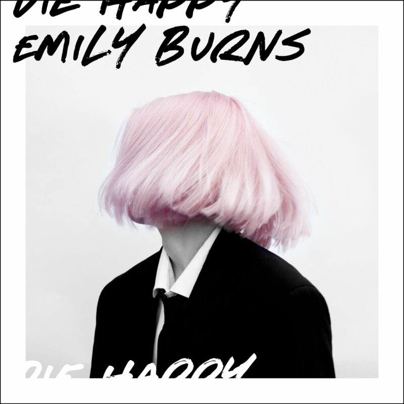 Porträt mit pinkem Bob von Emily Burns, deren Gesicht vom Haar verdeckt ist – Cover des Albums „Die Happy“ in Schwarz-Weiß mit Pastellakzent.