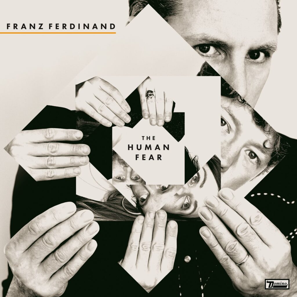 Albumcover von The Human Fear von Franz Ferdinand: kollagenartige Komposition mehrerer Gesichter, Hände und geometrischer Formen in Schwarz-Weiß.