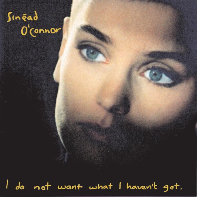 Albumcover von Sinéad OConnor mit dem Titel I Do Not Want What I Havent Got und einem Porträt der Künstlerin.