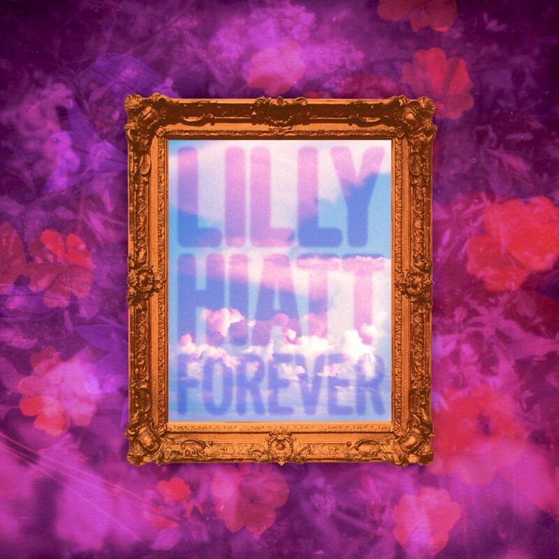 Buntes Cover von Lilly Hiatt’s Single Kwik-E-Mart mit barockem Goldrahmen, in dem Wolken und der Schriftzug „Lilly Hiatt – Forever“ zu sehen sind.