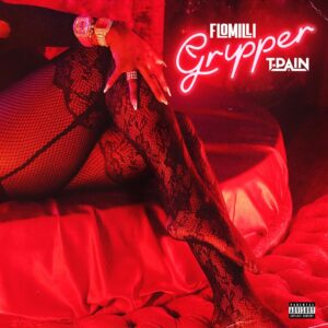 Flo Milli „Gripper“ – moderne Trap-Single 2025 mit T-Pain, feministische Neuinterpretation eines R&B-Klassikers