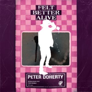 Albumcover von Peter Doherty „Felt Better Alive“ in pink kariertem Design mit Silhouette und Retro-Schriftzug