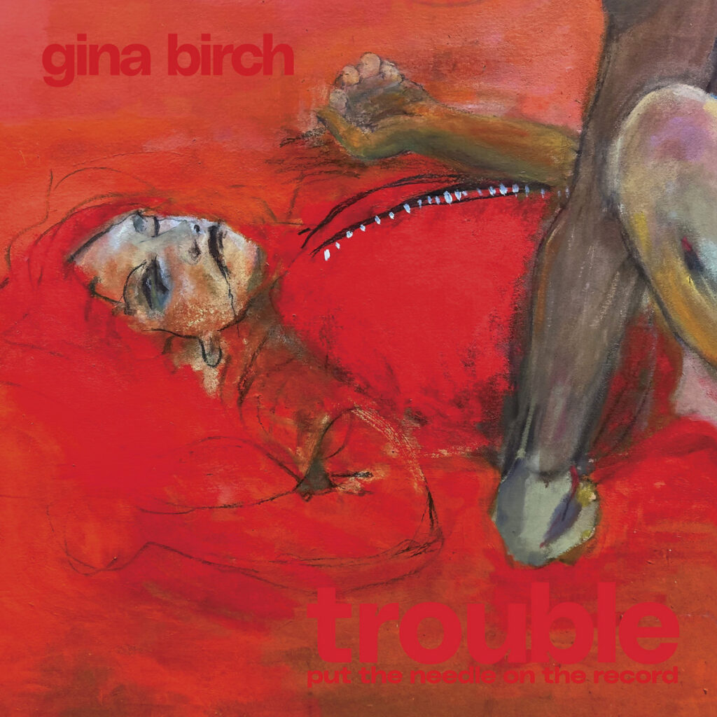 Gemaltes Cover des Albums „Trouble“ von Gina Birch mit liegender Figur in Rot, expressiv und aufgewühlt.