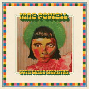 Gemaltes Albumcover von Mae Powell „Both Ways Brighter“ mit Porträt in Rot-Grün und psychedelischem Rahmen.