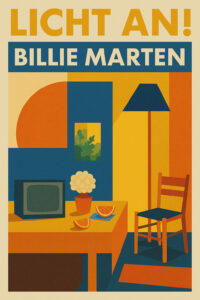 Illustratives Poster zur Playlist „LICHT AN!“ mit Billie Marten: stilisierte Zimmerkomposition aus TV, Stuhl, Tisch und Zitrusfrucht in kräftigen Farben wie Senfgelb, Petrolgrün und Kaminrot – inspiriert vom Mid-Century-Design.