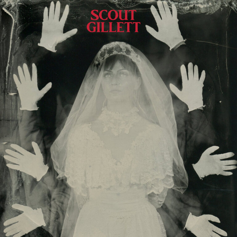 Albumcover von Scout Gillett: Eine Frau im weißen Hochzeitskleid mit Schleier wird von mehreren hellen, weiß handschuhbewehrten Händen vor einem dunklen, fast schwarzen Hintergrund wie in einer Séance umrahmt.