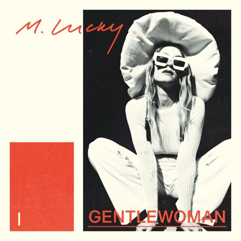 Das quadratische Albumcover zeigt eine Frau in einer hockenden Pose vor einem schwarzen Hintergrund. Sie trägt ein helles, geripptes Langarmshirt, helle Hosen und eine markante, eckige weiße Sonnenbrille. Ihr Kopf wird von einem extrem großen, bauschigen weißen Hut eingerahmt, der fast den gesamten oberen Bildbereich einnimmt. Links befindet sich ein breiter, cremefarbener Streifen mit einem roten Quadrat am unteren Rand. Der Text „M. Lucky“ steht oben links in roter Handschrift, während unten in roten Großbuchstaben der Titel „GENTLEWOMAN“ über einer horizontalen Linie prangt.