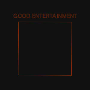 Good Entertainment