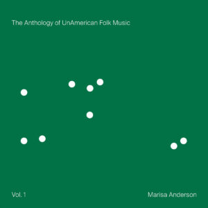 The Anthology Of UnAmerican Folk Music